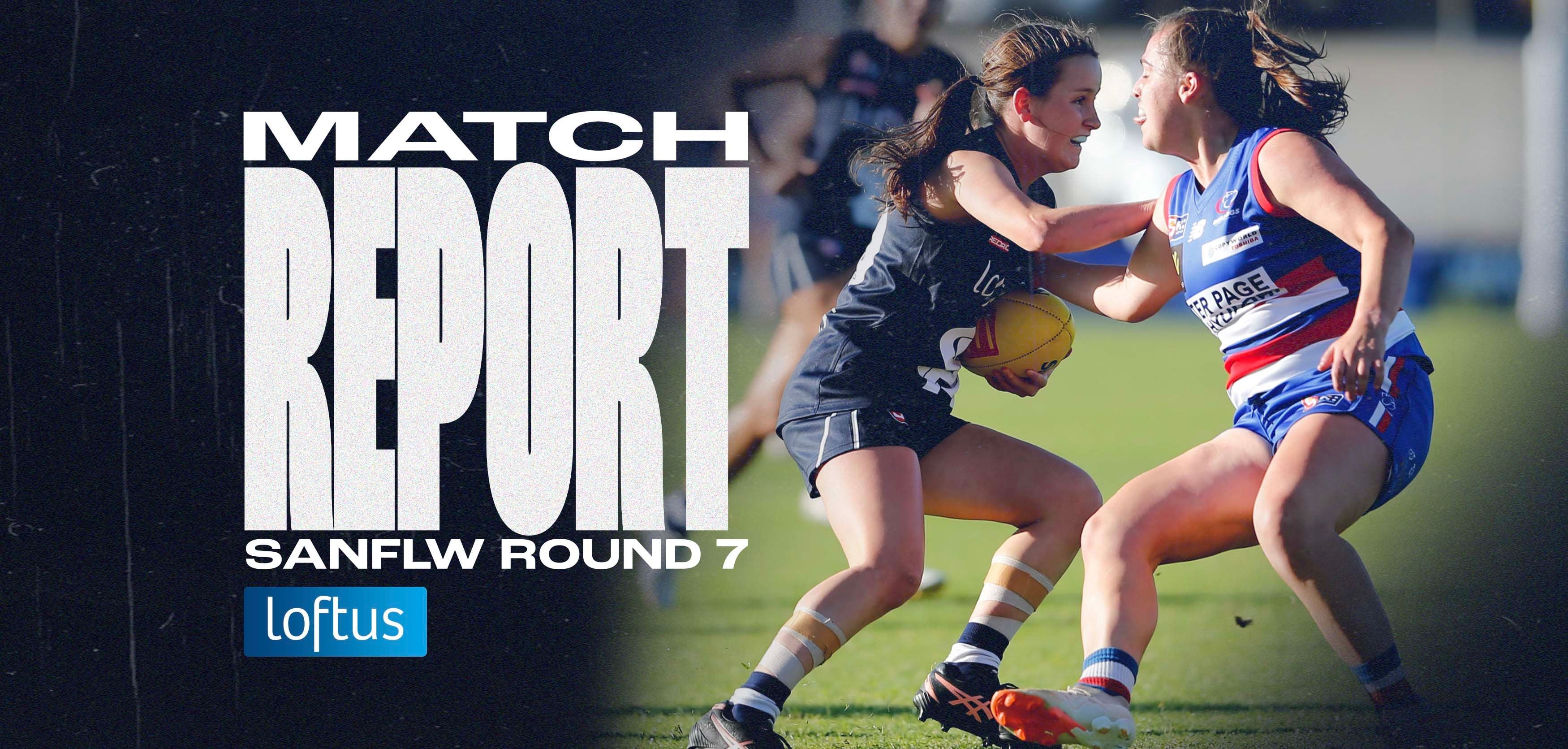 Loftus Match Report: SANFLW Round 7 v Centrals Loftus Match Report: SANFLW Round 7 v Centrals